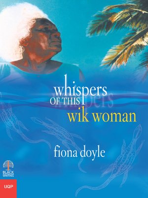 cover image of Whispers of This Wik Woman